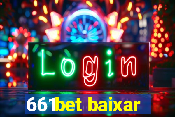 661bet baixar