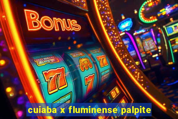 cuiaba x fluminense palpite