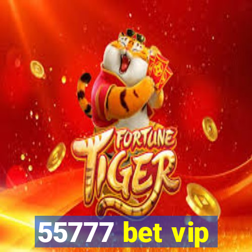 55777 bet vip