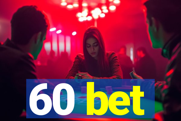 60 bet