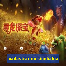 cadastrar no sinebahia