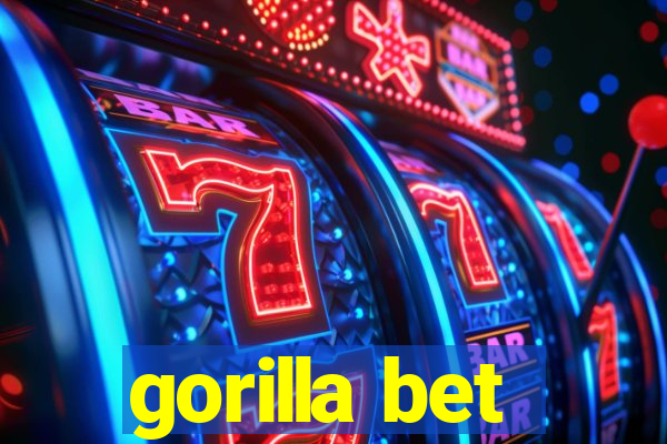 gorilla bet