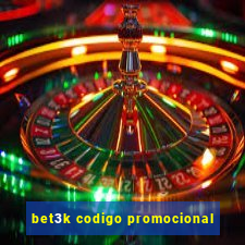 bet3k codigo promocional