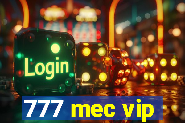 777 mec vip