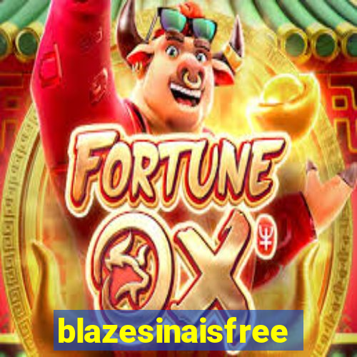 blazesinaisfree