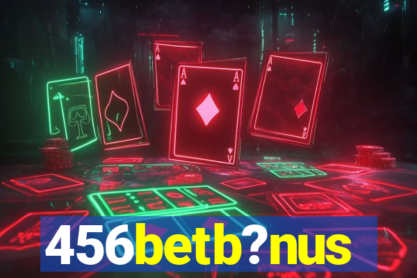 456betb?nus