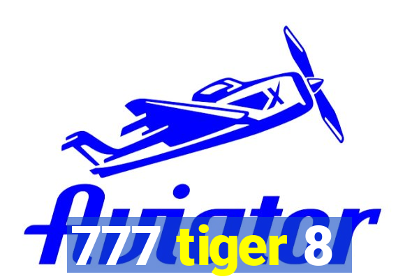 777 tiger 8