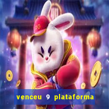 venceu 9 plataforma de jogos