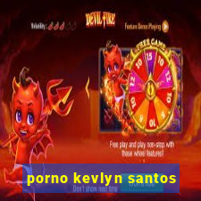 porno kevlyn santos