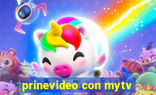 prinevideo con mytv