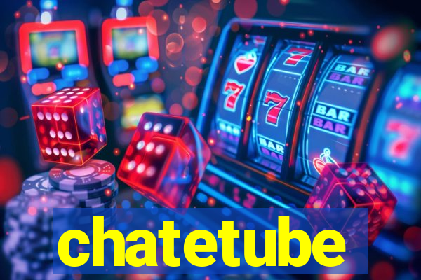 chatetube