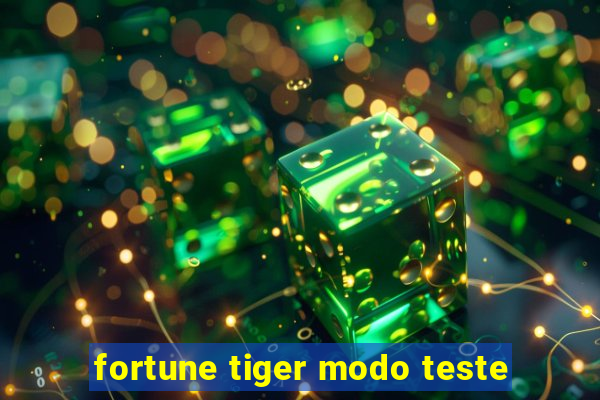 fortune tiger modo teste