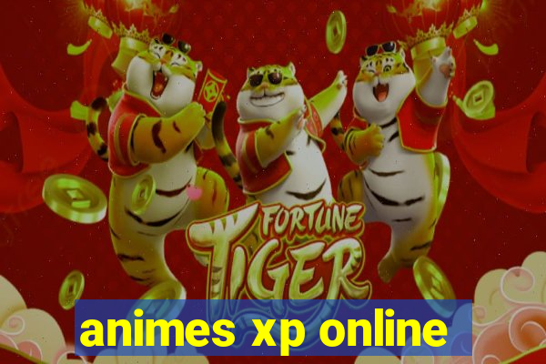 animes xp online