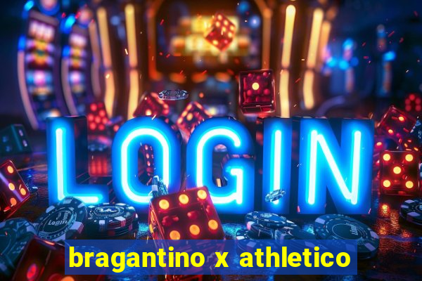 bragantino x athletico