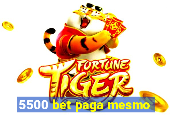 5500 bet paga mesmo