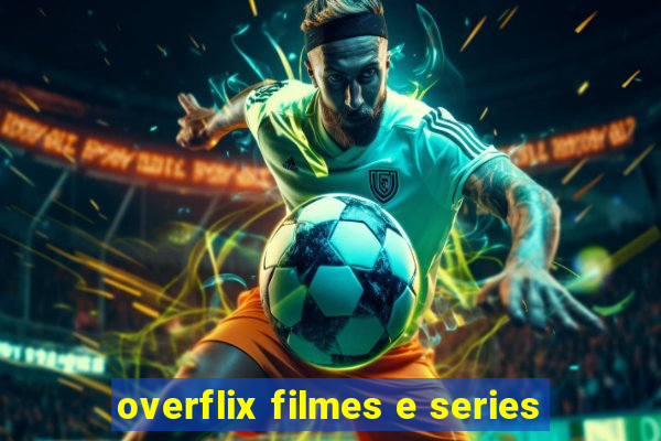 overflix filmes e series