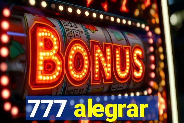 777 alegrar