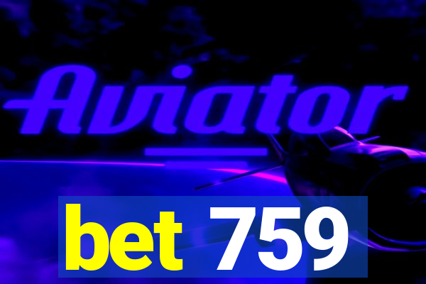 bet 759