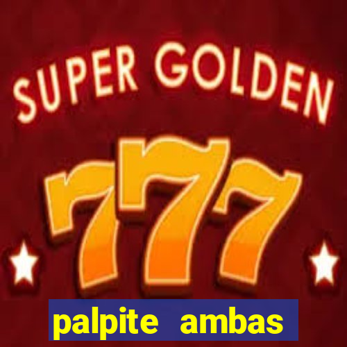 palpite ambas marcam hoje