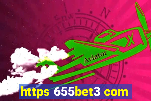 https 655bet3 com