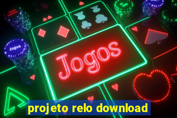 projeto relo download