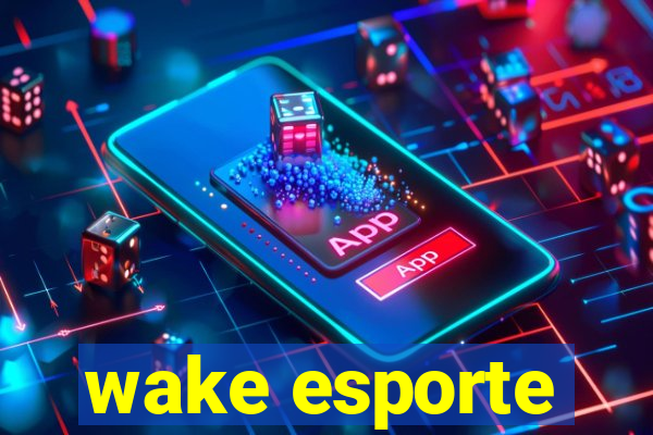 wake esporte