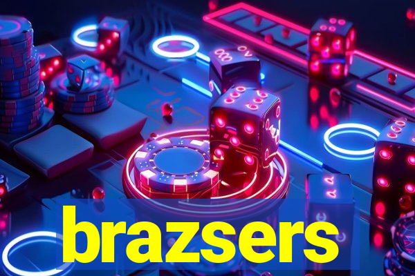 brazsers