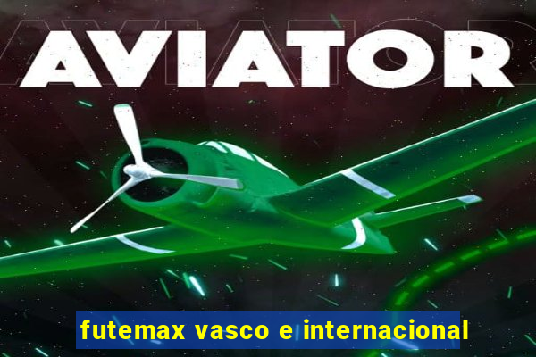 futemax vasco e internacional