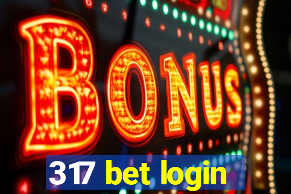 317 bet login