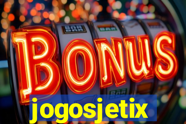 jogosjetix