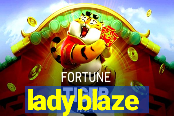 ladyblaze