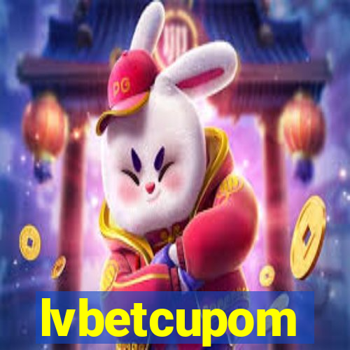 lvbetcupom