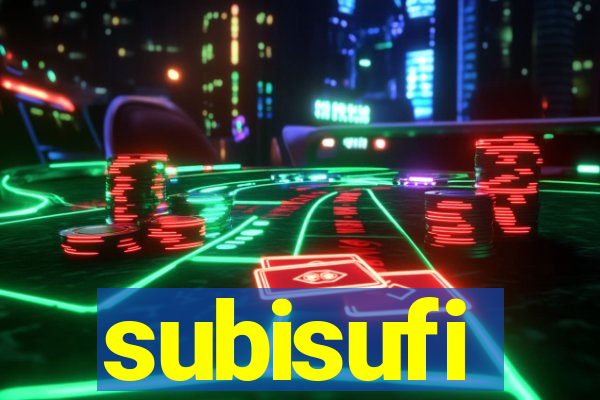 subisufi