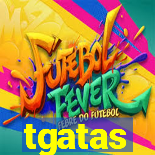 tgatas